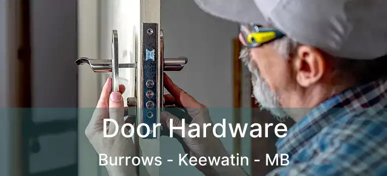  Door Hardware Burrows - Keewatin - MB