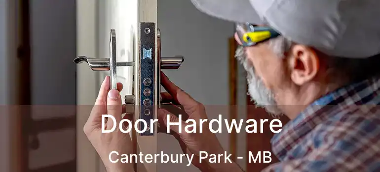  Door Hardware Canterbury Park - MB
