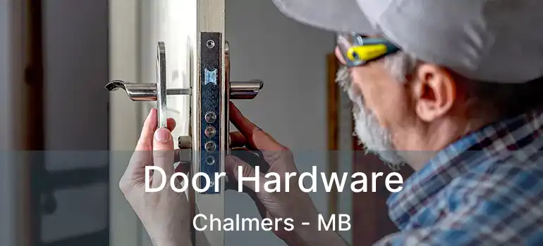  Door Hardware Chalmers - MB