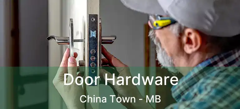  Door Hardware China Town - MB