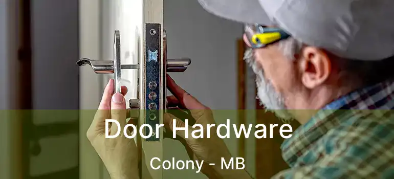  Door Hardware Colony - MB