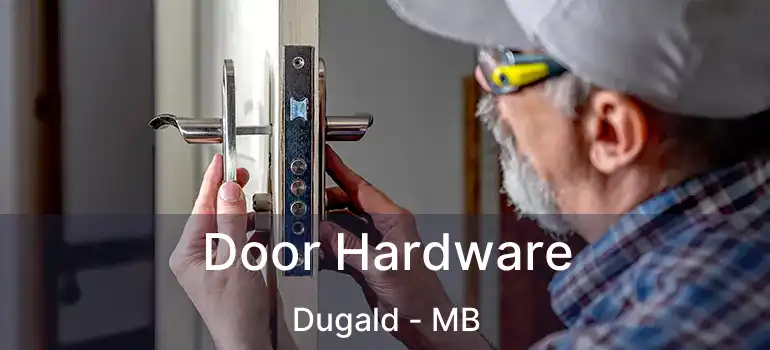  Door Hardware Dugald - MB