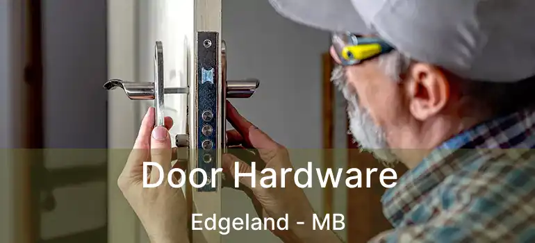  Door Hardware Edgeland - MB