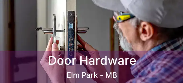  Door Hardware Elm Park - MB