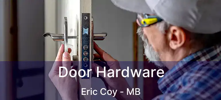  Door Hardware Eric Coy - MB