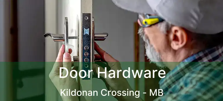  Door Hardware Kildonan Crossing - MB