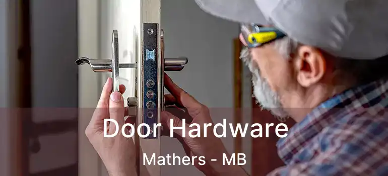  Door Hardware Mathers - MB