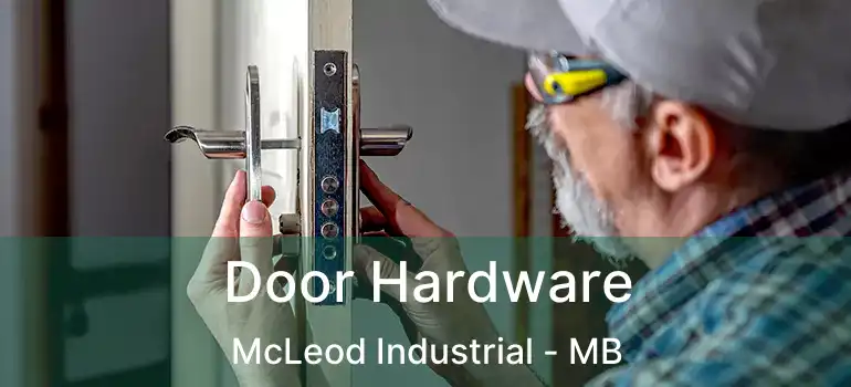  Door Hardware McLeod Industrial - MB