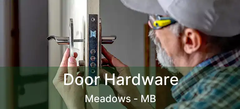  Door Hardware Meadows - MB