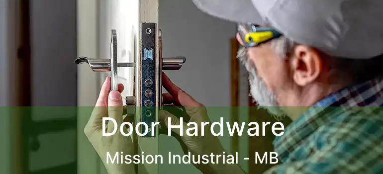  Door Hardware Mission Industrial - MB