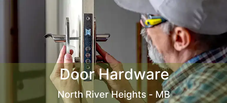  Door Hardware North River Heights - MB