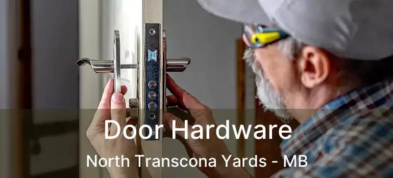  Door Hardware North Transcona Yards - MB
