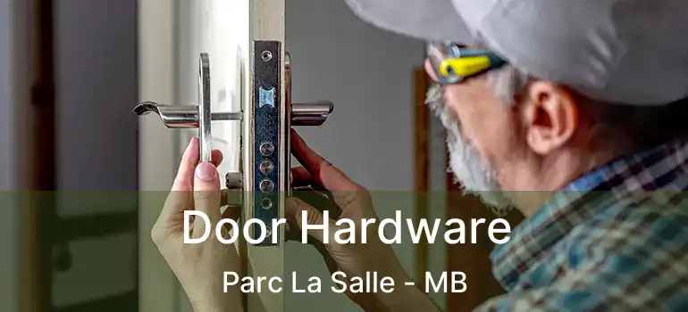  Door Hardware Parc La Salle - MB