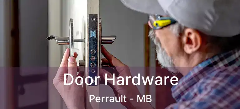  Door Hardware Perrault - MB