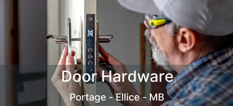  Door Hardware Portage - Ellice - MB