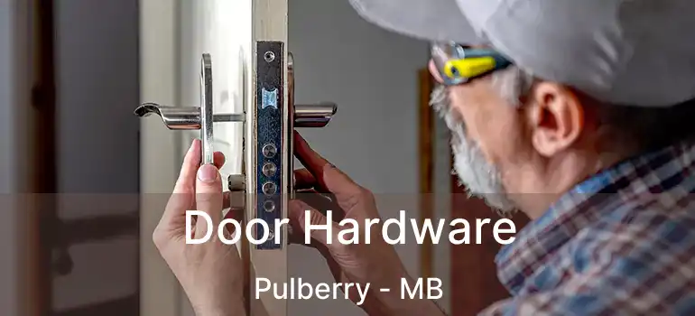  Door Hardware Pulberry - MB