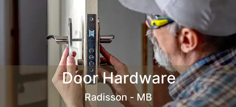  Door Hardware Radisson - MB