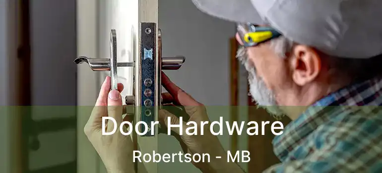  Door Hardware Robertson - MB