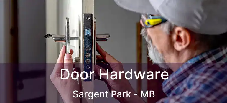  Door Hardware Sargent Park - MB