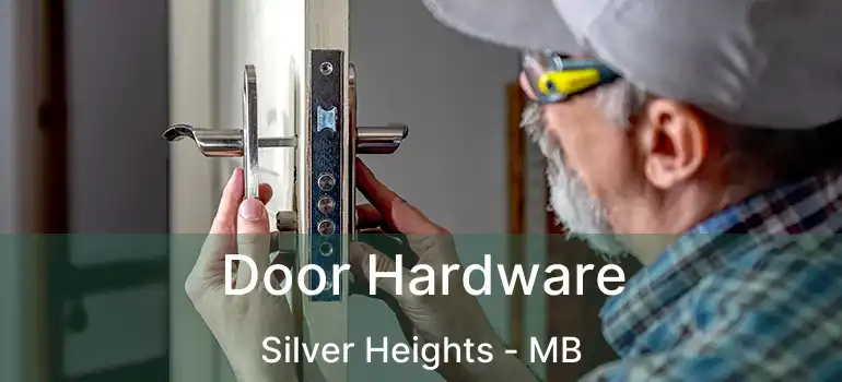  Door Hardware Silver Heights - MB