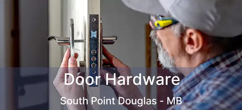  Door Hardware South Point Douglas - MB