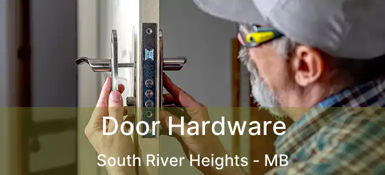  Door Hardware South River Heights - MB