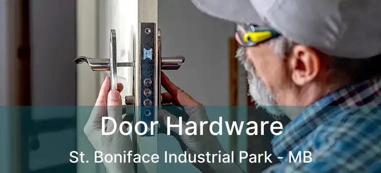  Door Hardware St. Boniface Industrial Park - MB