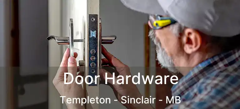  Door Hardware Templeton - Sinclair - MB