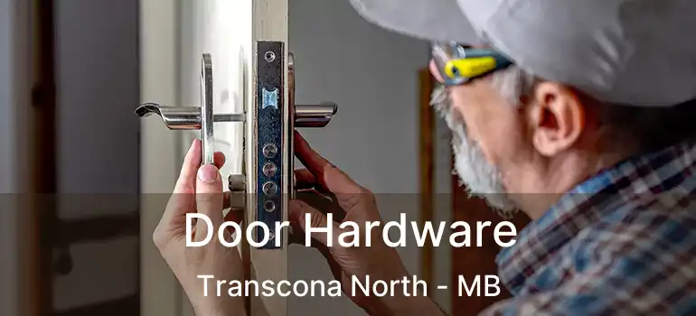  Door Hardware Transcona North - MB