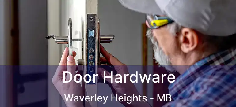  Door Hardware Waverley Heights - MB