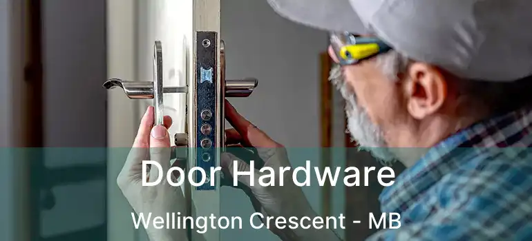  Door Hardware Wellington Crescent - MB
