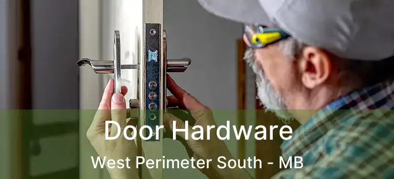  Door Hardware West Perimeter South - MB