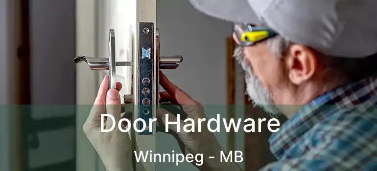  Door Hardware Winnipeg - MB