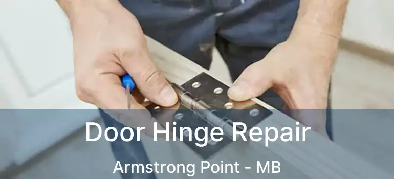  Door Hinge Repair Armstrong Point - MB