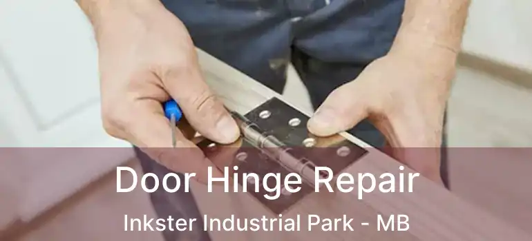  Door Hinge Repair Inkster Industrial Park - MB
