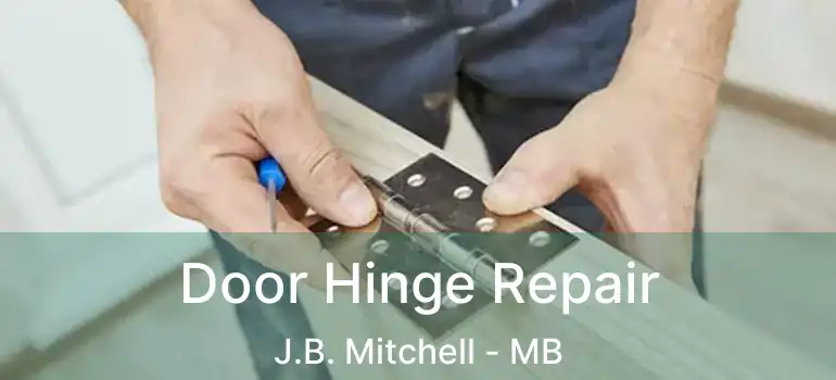  Door Hinge Repair J.B. Mitchell - MB