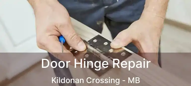  Door Hinge Repair Kildonan Crossing - MB