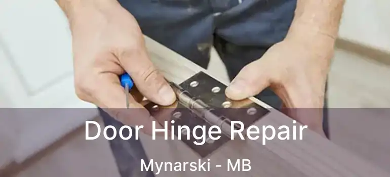  Door Hinge Repair Mynarski - MB