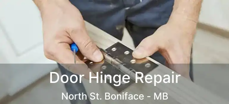 Door Hinge Repair North St. Boniface - MB