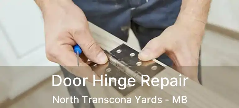  Door Hinge Repair North Transcona Yards - MB