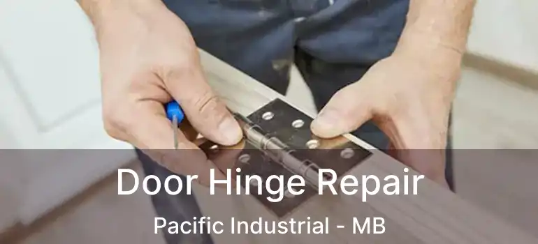  Door Hinge Repair Pacific Industrial - MB