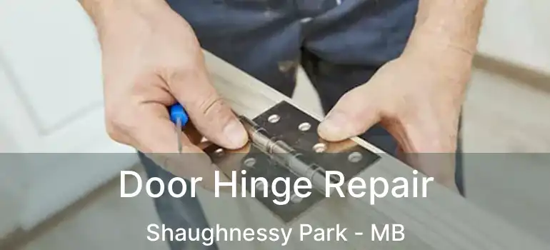  Door Hinge Repair Shaughnessy Park - MB