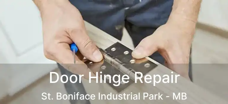  Door Hinge Repair St. Boniface Industrial Park - MB