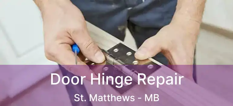  Door Hinge Repair St. Matthews - MB
