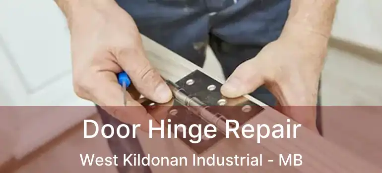 Door Hinge Repair West Kildonan Industrial - MB