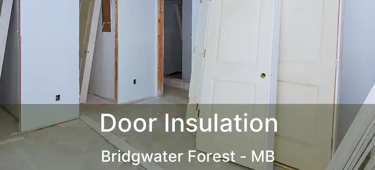  Door Insulation Bridgwater Forest - MB