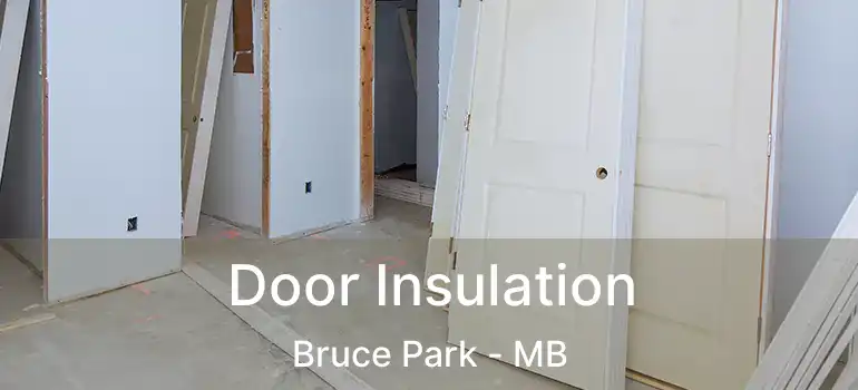  Door Insulation Bruce Park - MB