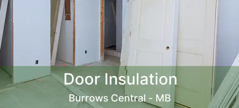  Door Insulation Burrows Central - MB