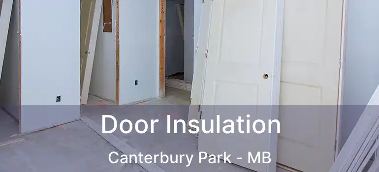  Door Insulation Canterbury Park - MB