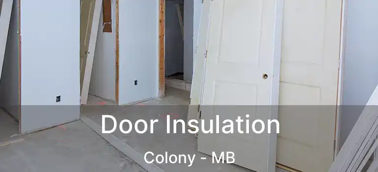  Door Insulation Colony - MB